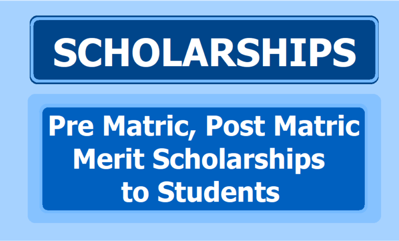 Pre Matric Post Matric Merit Scholarships